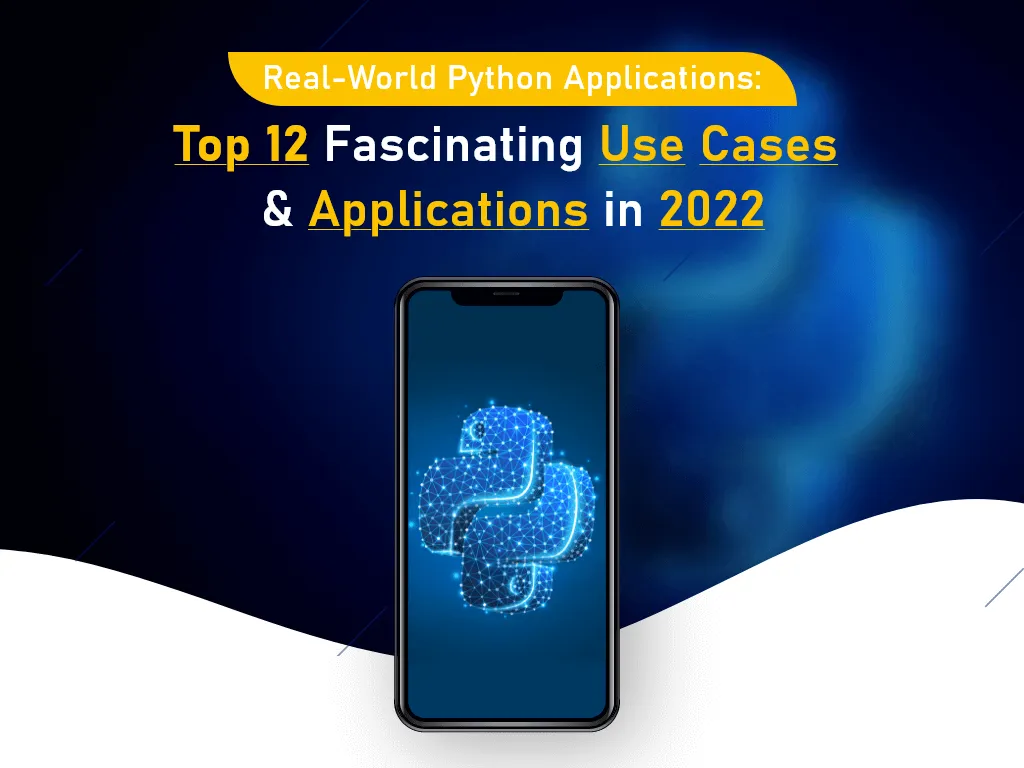 Top 12 Real-World Python Use Cases and Applications