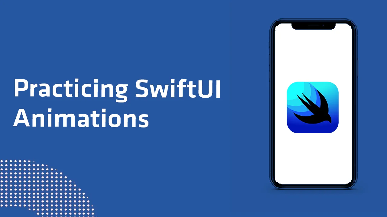 Practicing SwiftUI animations