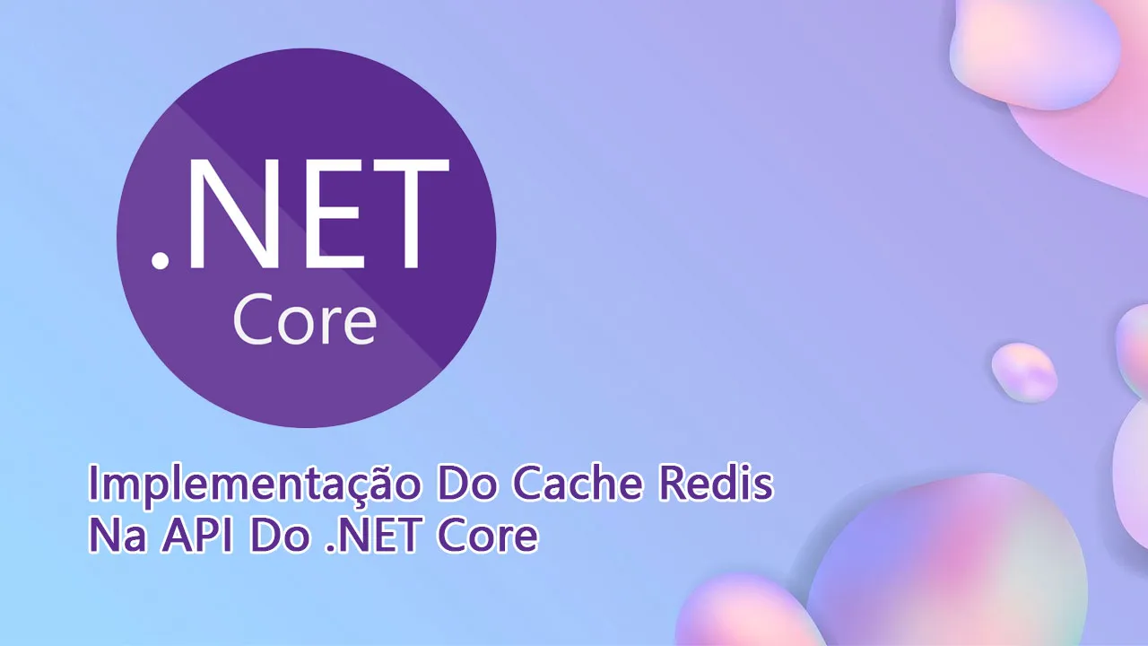 Implementação Do Cache Redis Na API Do .NET Core