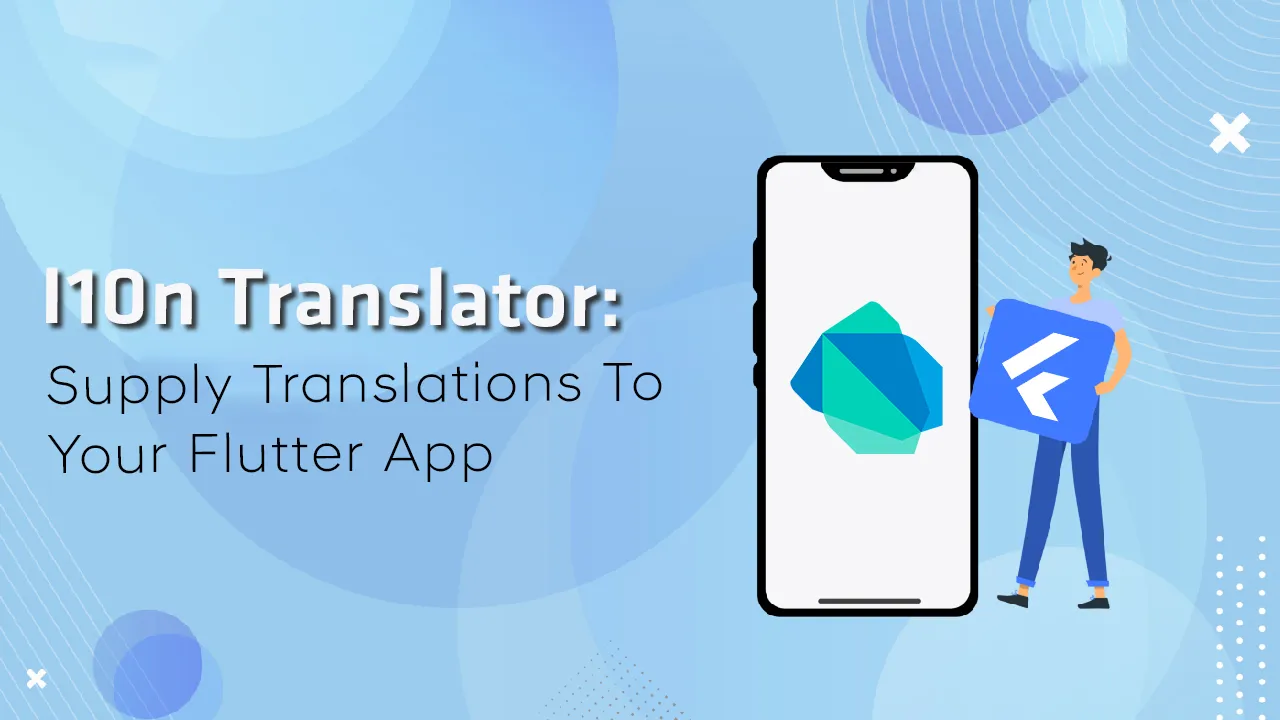 I10n Translator: Supply Translations to Your Flutter App. 
