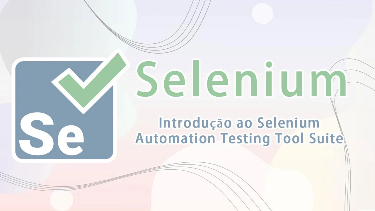 Introdução ao Selenium Automation Testing Tool Suite