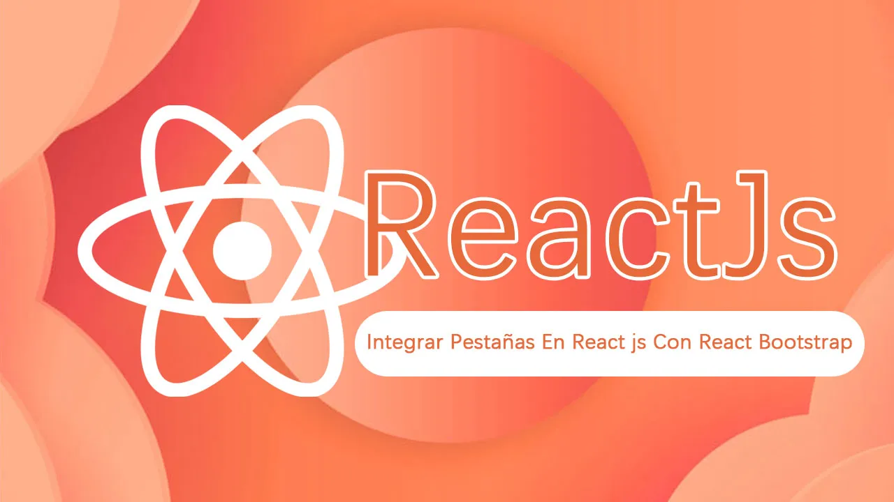 Cómo Integrar Pestañas En React js Con React Bootstrap