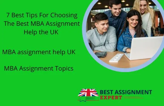 7 Best Tips For Choosing The Best MBA Assignment Help the UK