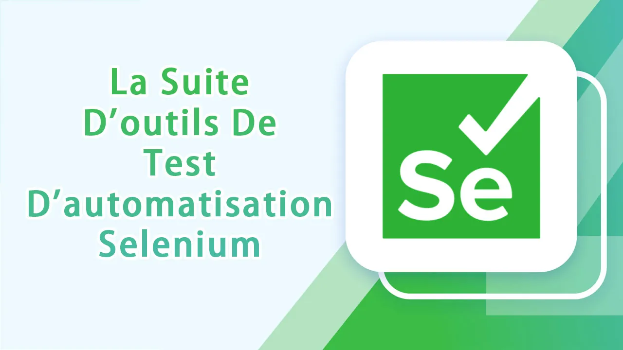 Introduction à La Suite D'outils De Test D'automatisation Selenium