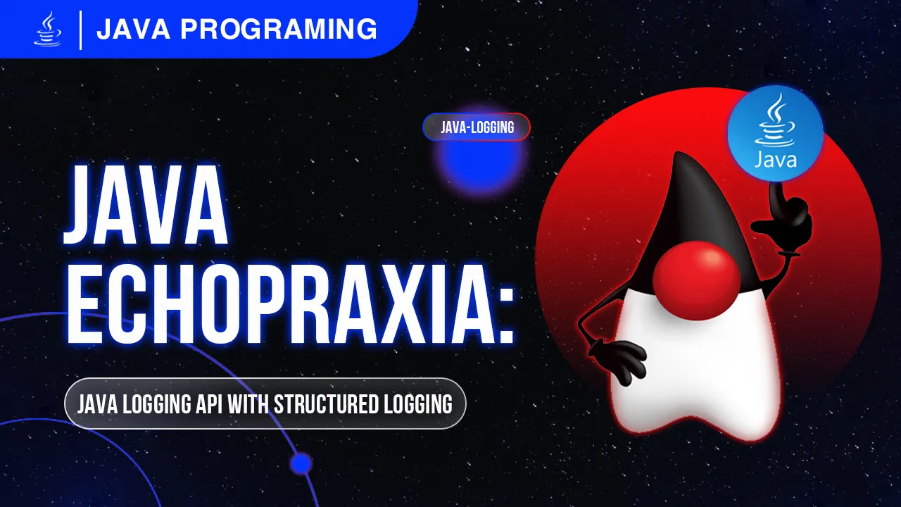 Echopraxia: Java Logging API with Structured Logging and Conditional