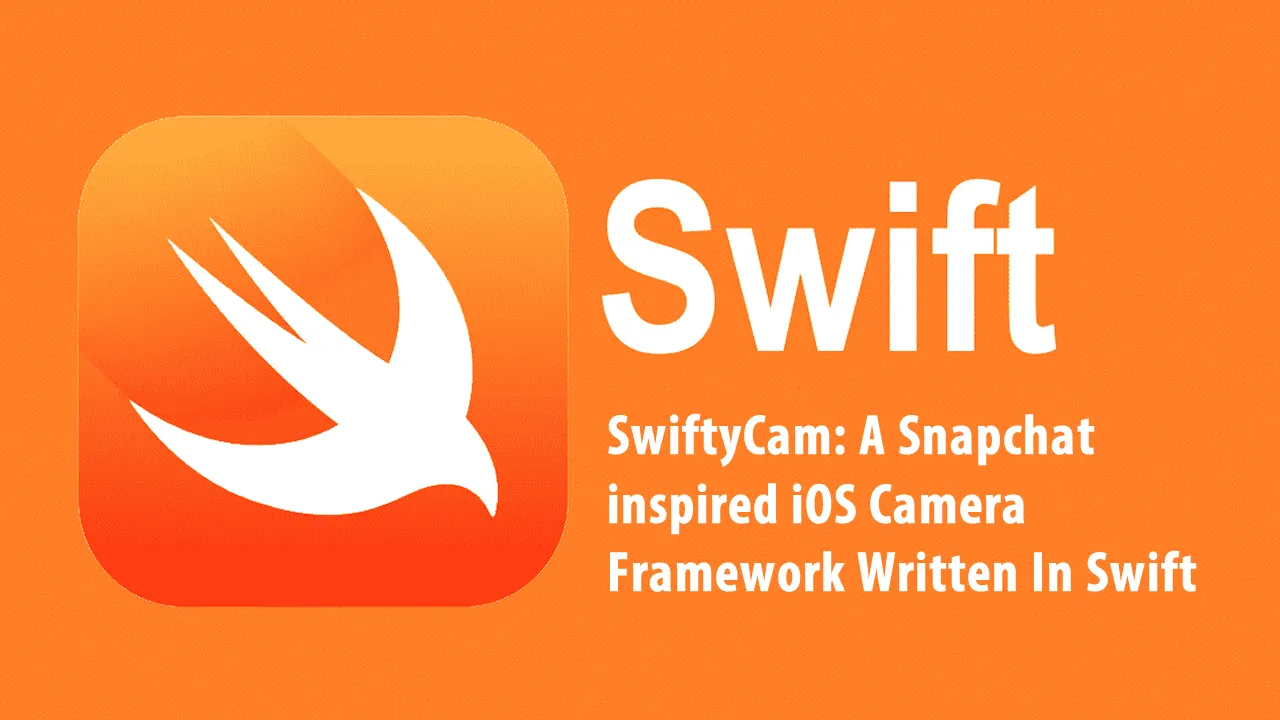 SwiftyCam: A Snapchat inspired iOS Camera Framework Written In Swift