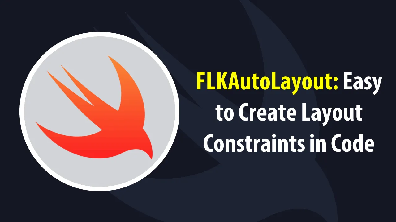 FLKAutoLayout: Easy to Create Layout Constraints in Code