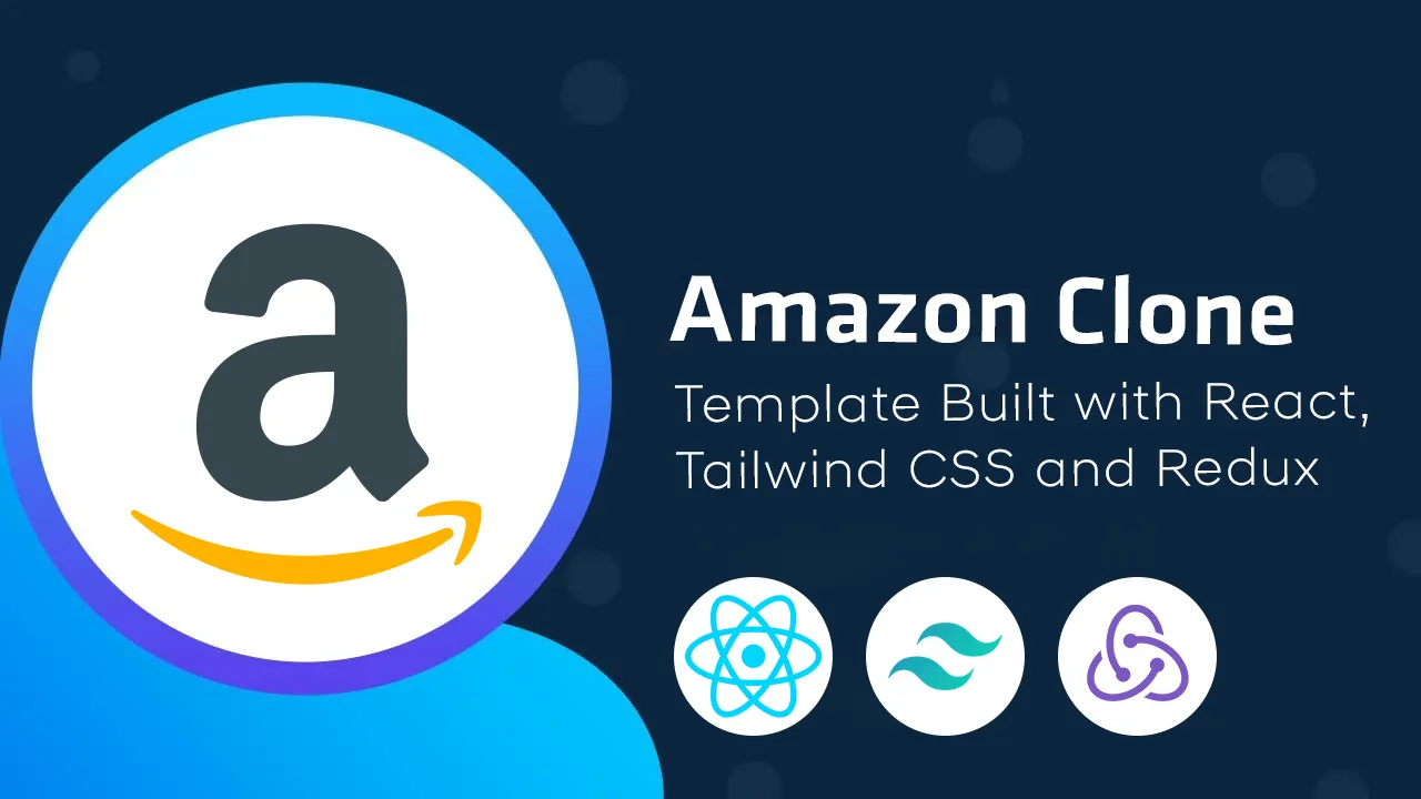 Amazon Clone Template Built with React, Tailwind CSS and Redux