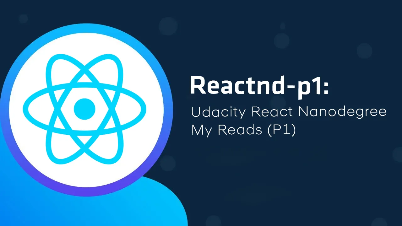 Reactnd-p1: Udacity React Nanodegree-My Reads (P1)