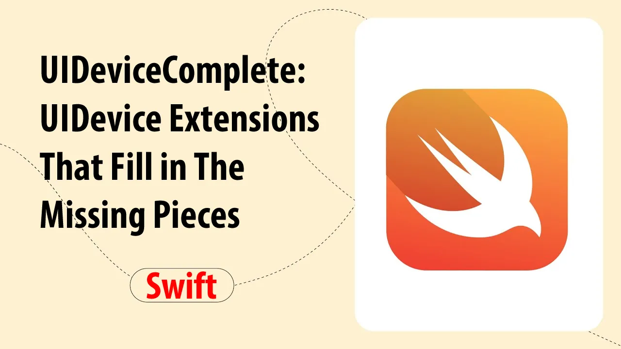 UIDeviceComplete: UIDevice Extensions That Fill in The Missing Pieces