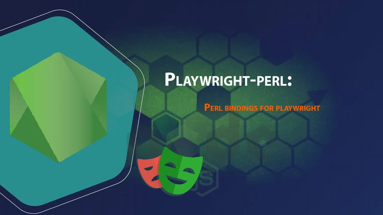 Playwright-perl: Perl Bindings for Playwright