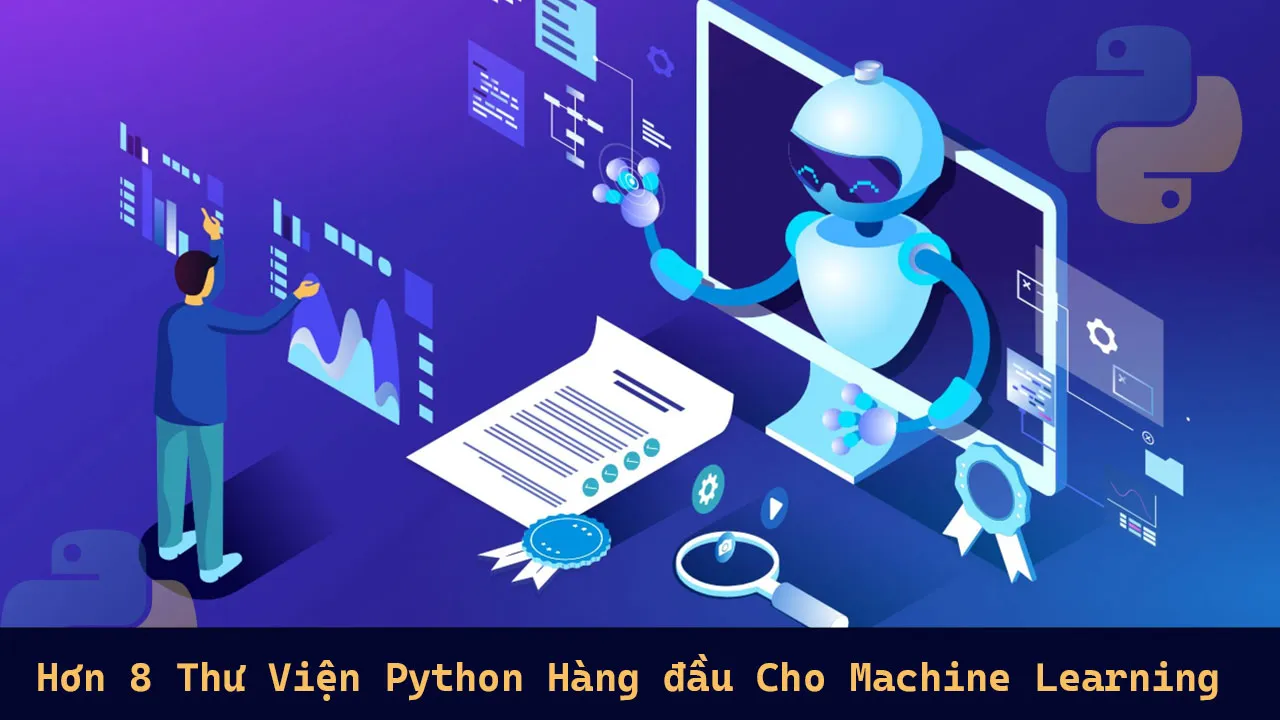 Hơn 8 Thư Viện Python Hàng đầu Cho Machine Learning 