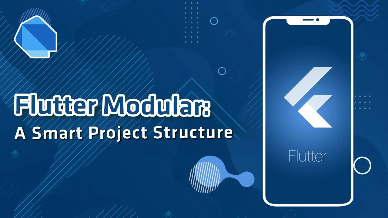Flutter Modular: A Smart Project Structure