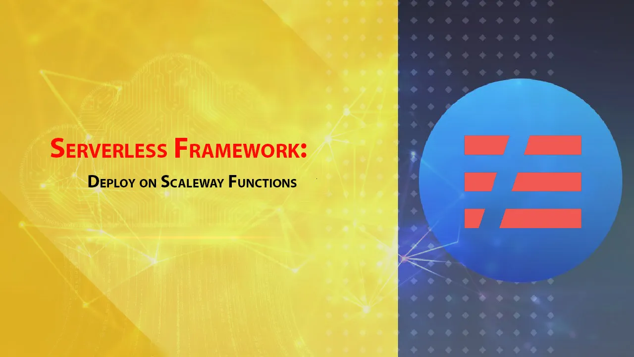 Serverless Framework: Deploy on Scaleway Functions