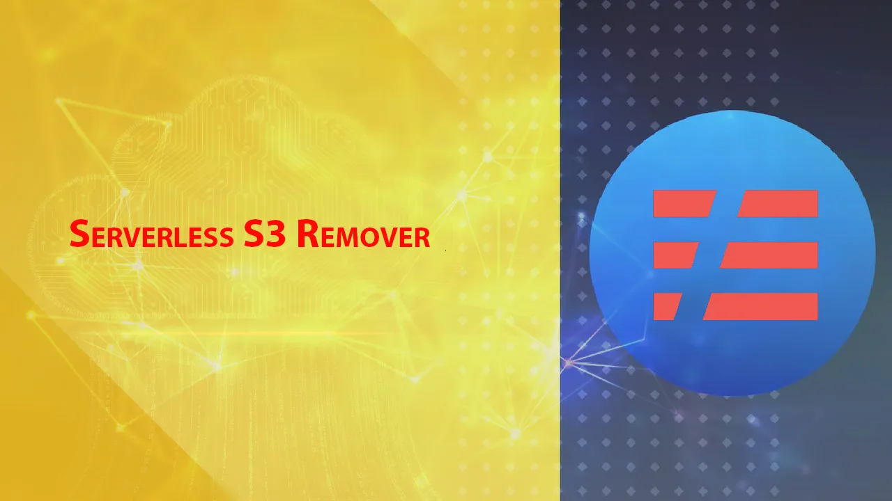 Serverless S3 Remover