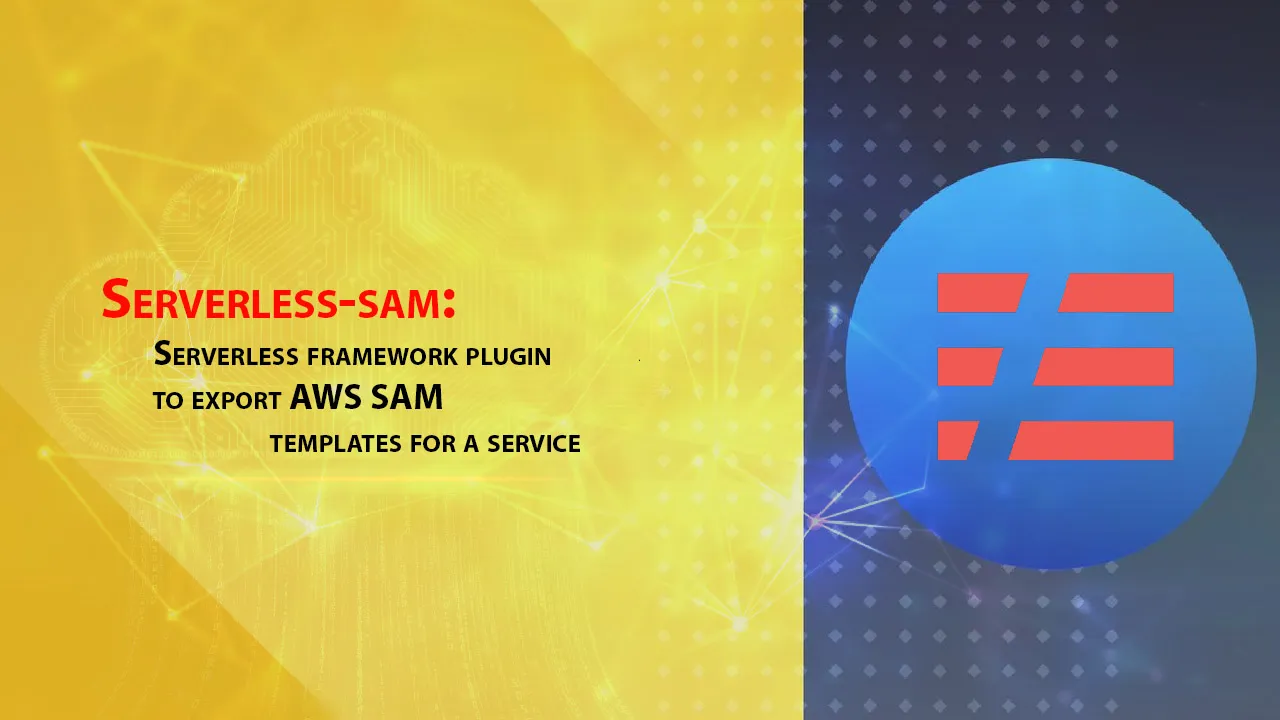 Serverless Framework Plugin to Export AWS SAM Templates for A Service