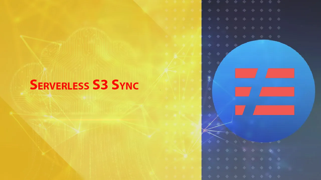 How to Synchronize Local Folders and S3 Prefixes for Serverless Framework