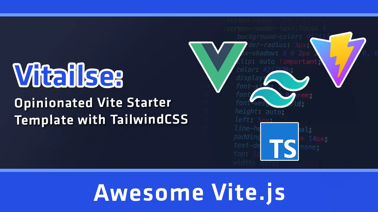  Vitailse: Opinionated Vite Starter Template with TailwindCSS