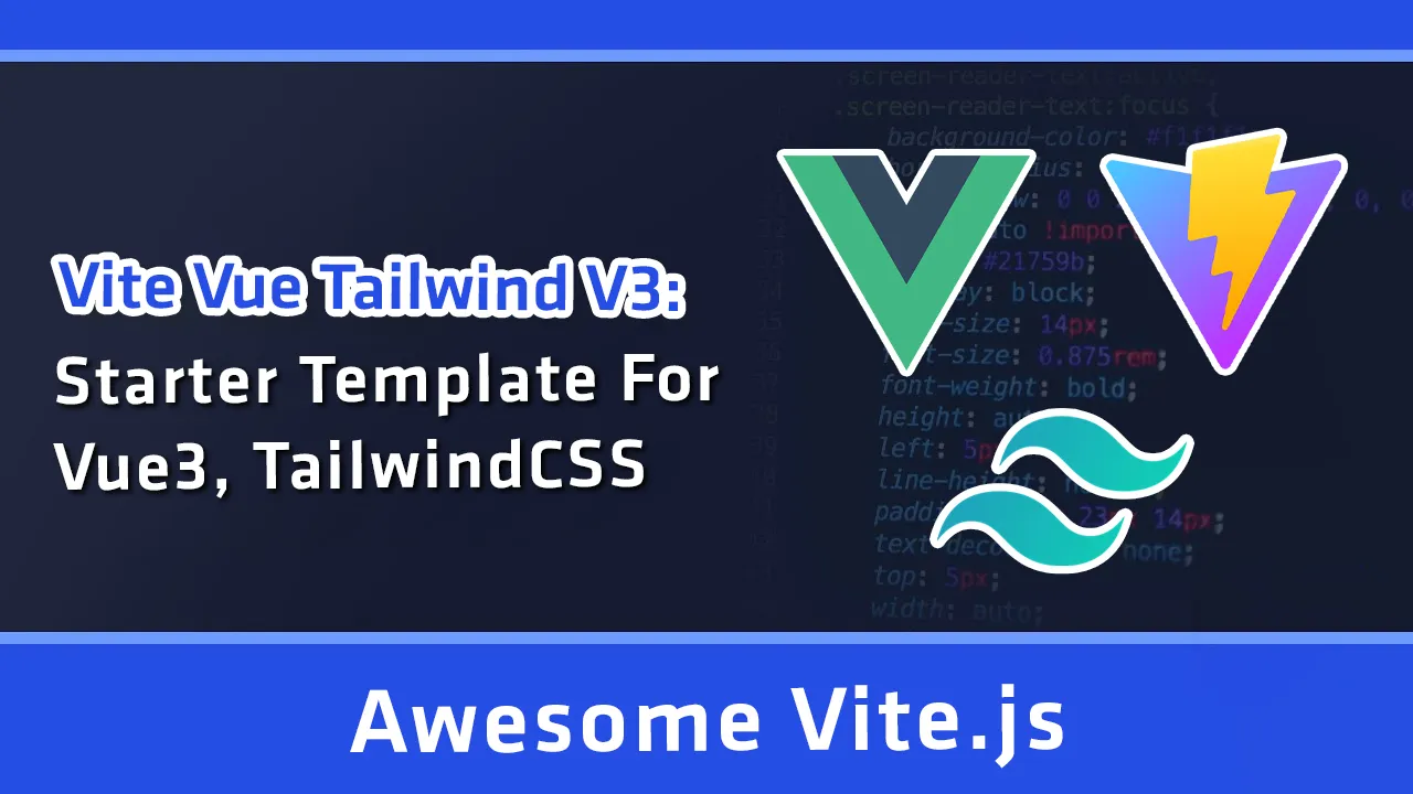 Vite Vue Tailwind V3: Starter Template for Vue3 + TailwindCSS