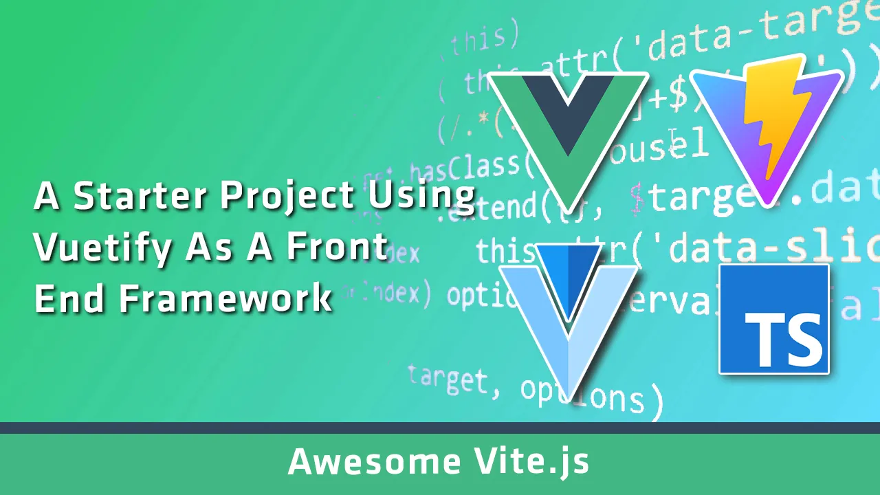 A Starter Project using Vuetify As A Front End Framework