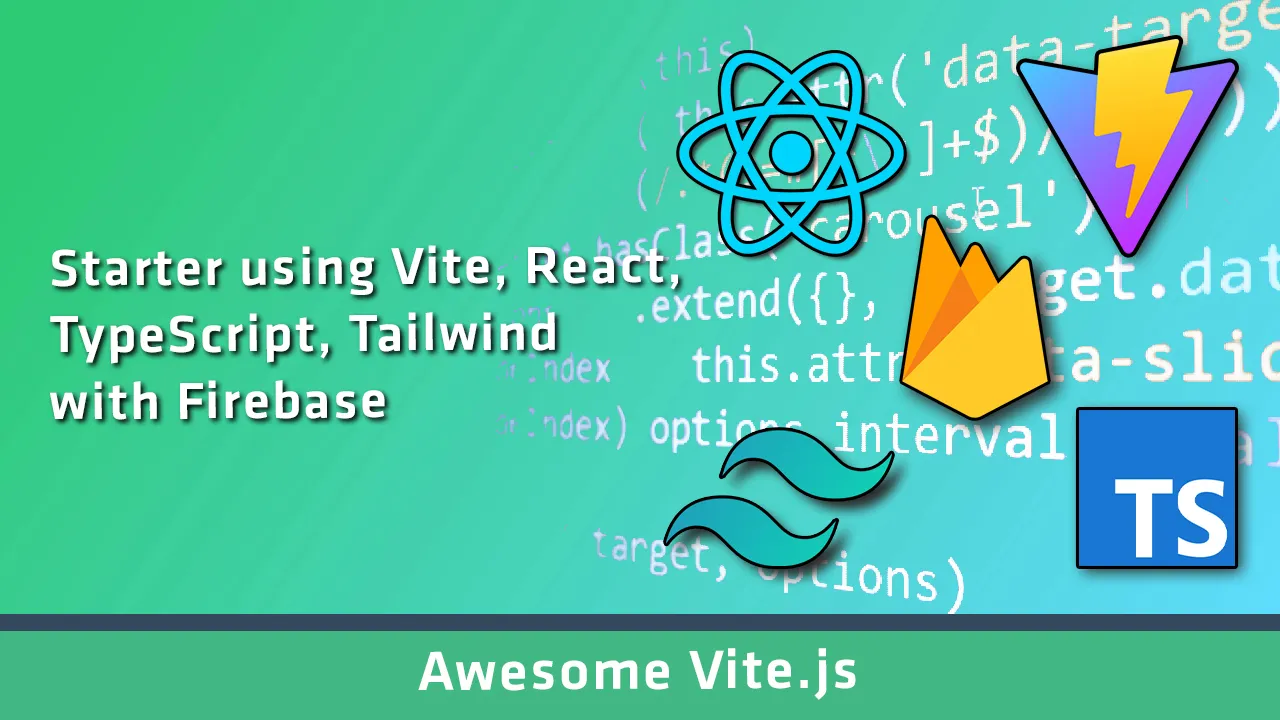 Starter using Vite + React + TypeScript + Tailwind with Firebase
