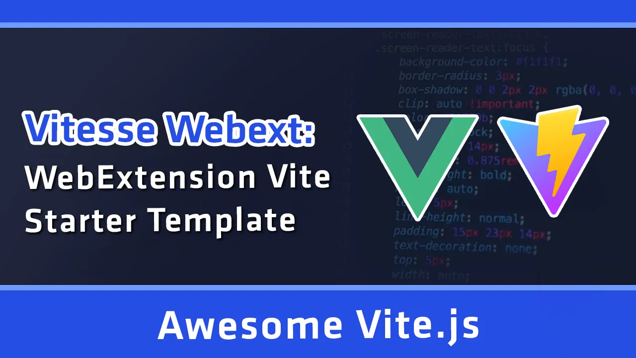 Vitesse Webext: WebExtension Vite Starter Template.