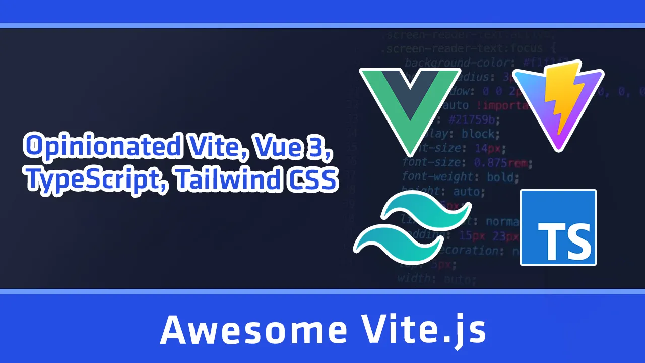 Opinionated Vite + Vue 3 + TypeScript + Tailwind CSS