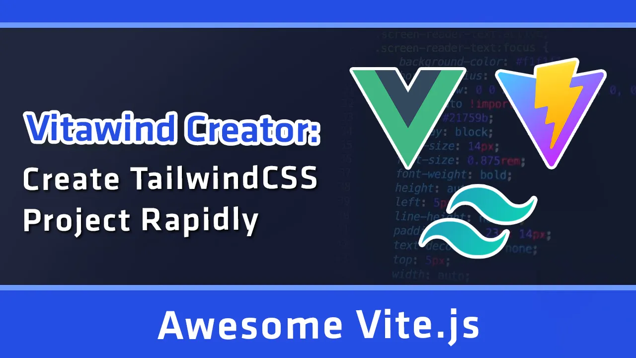 Vitawind Creator: Create TailwindCSS Project Rapidly.
