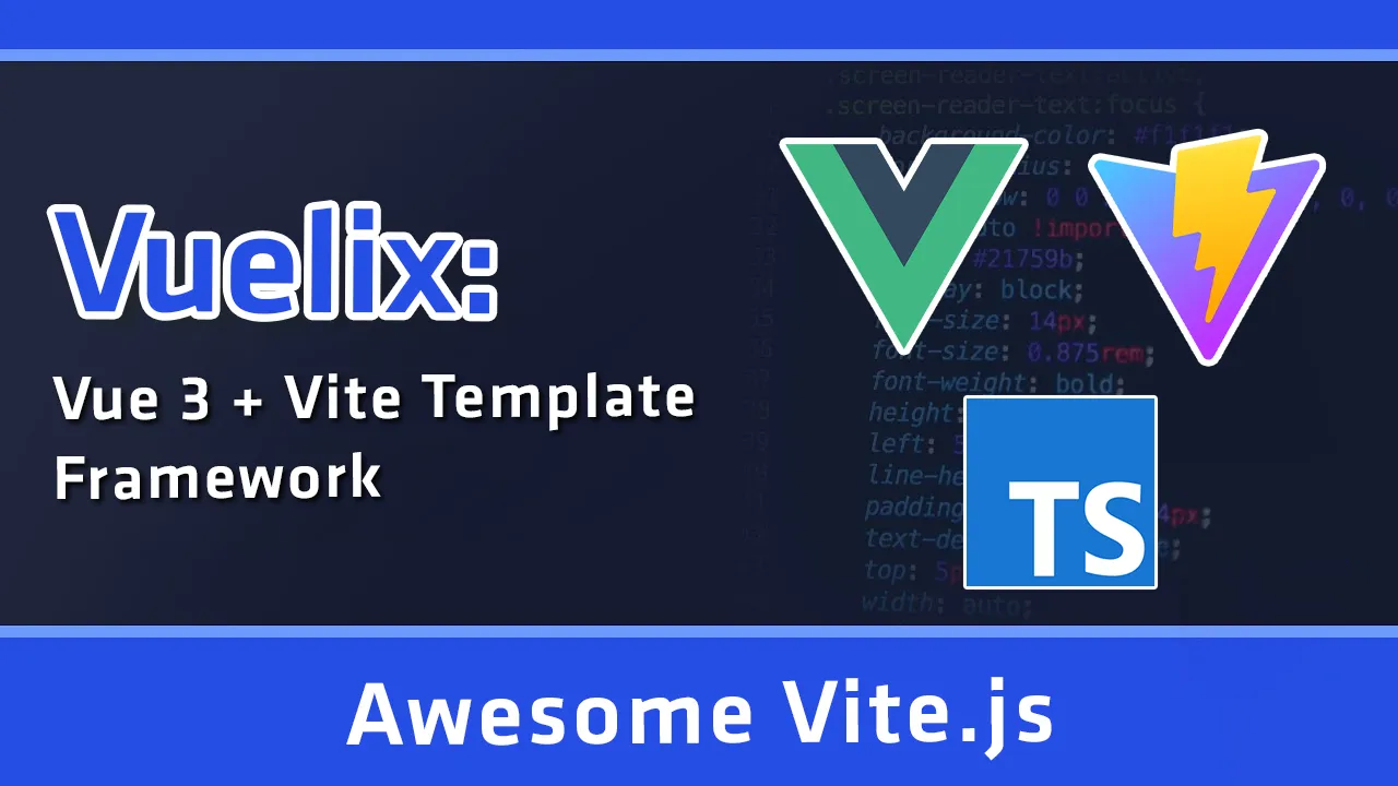 Vuelix: Vue 3 + Vite Template/framework
