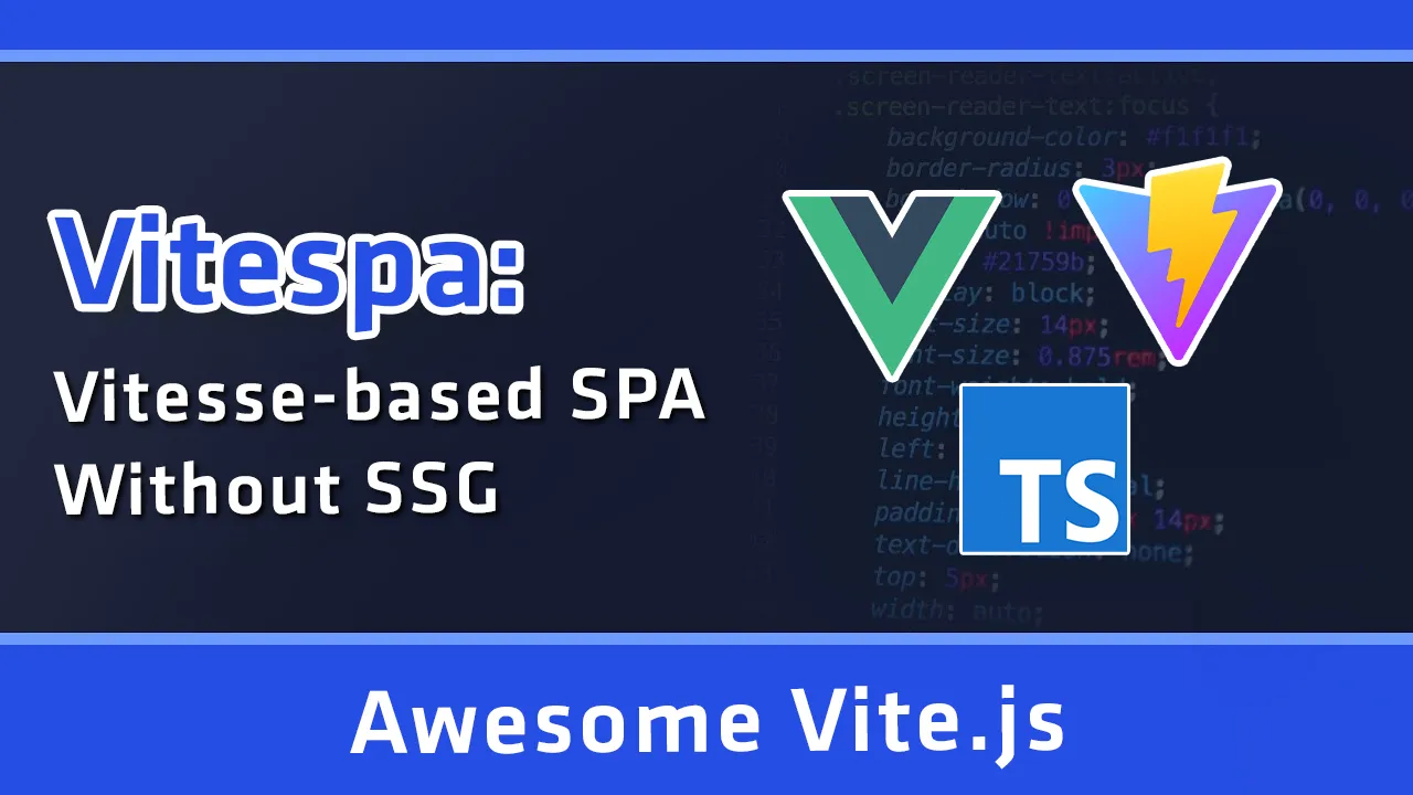 Vitespa: Vitesse-based SPA without SSG.