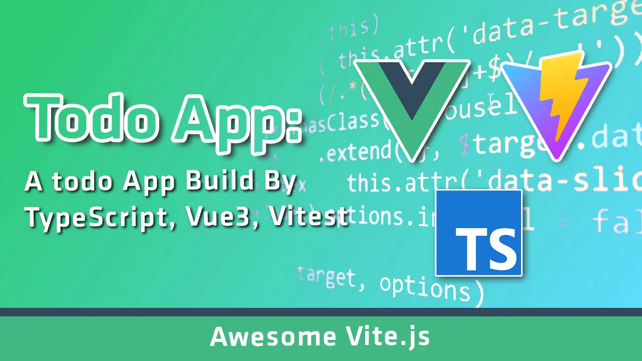 Todo App: A todo App Build By TypeScript + Vue3 + Vitest
