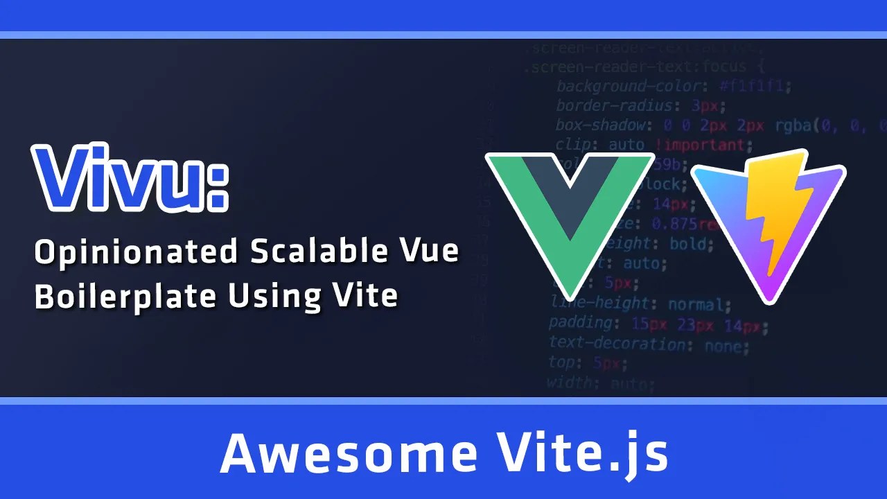 Vivu: Opinionated Scalable Vue Boilerplate using Vite