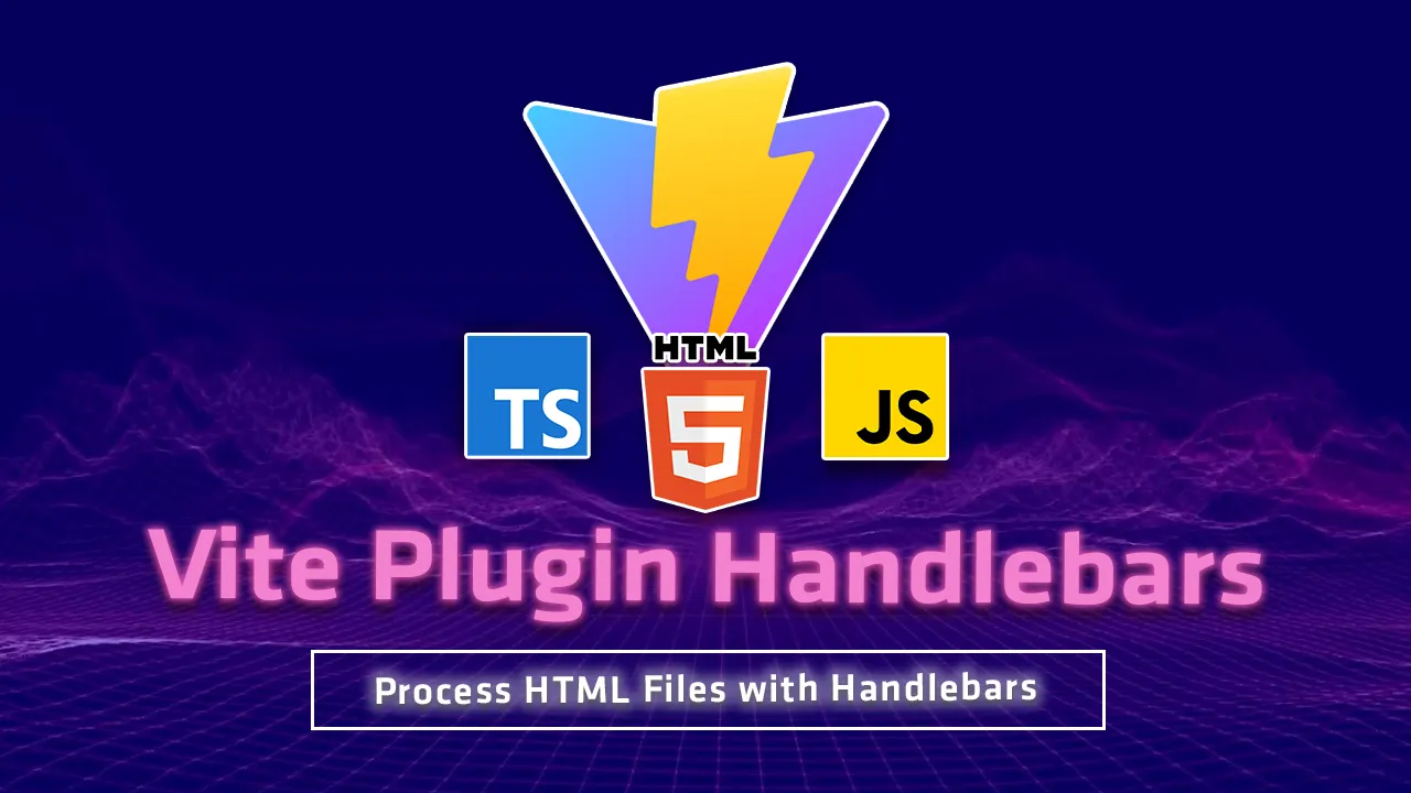 Vite Plugin Handlebars : Process HTML Files with Handlebars