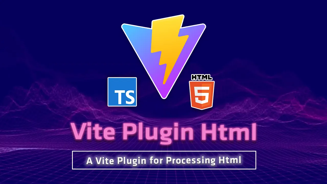 Vite Plugin Html: A Vite Plugin for Processing Html