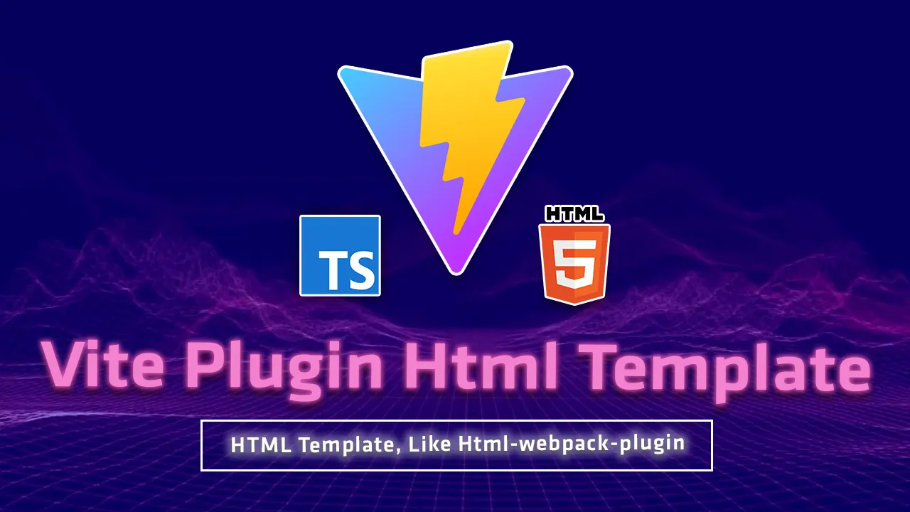 Vite Plugin Html Template: HTML Template, Like Html-webpack-plugin