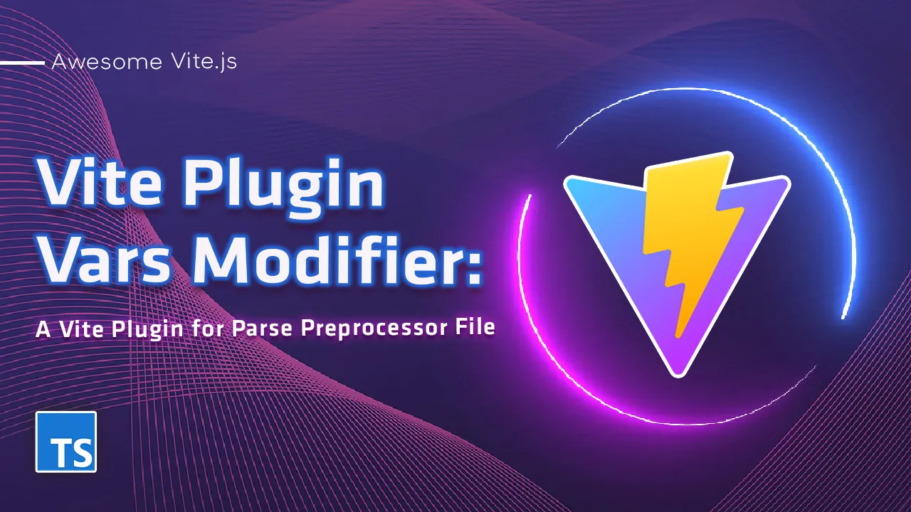 Vite Plugin Vars Modifier: A Vite Plugin for Parse Preprocessor File