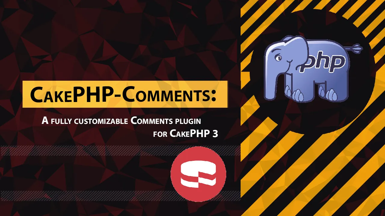 CakePHP-Comments: A Fully Customizable Comments Plugin for CakePHP 3