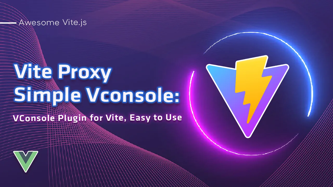 Vite Plugin Simple Vconsole: VConsole Plugin for Vite, Easy to Use