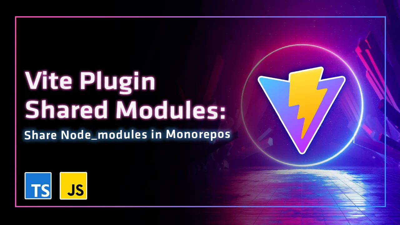 Vite Plugin Shared Modules: Share Node_modules in Monorepos.