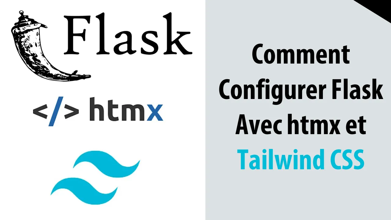Comment Configurer Flask Avec htmx et Tailwind CSS