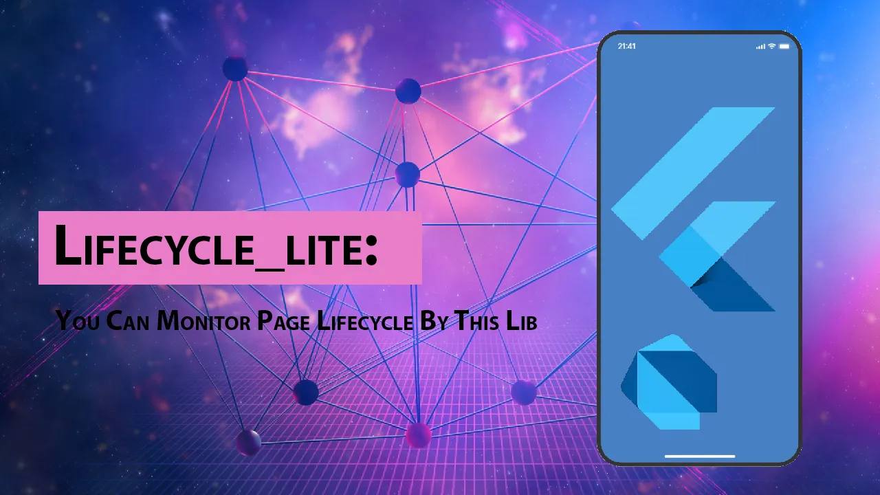Lifecycle_lite: You Can Monitor Page Lifecycle By This Lib