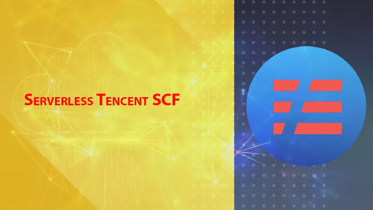 Serverless Tencent SCF