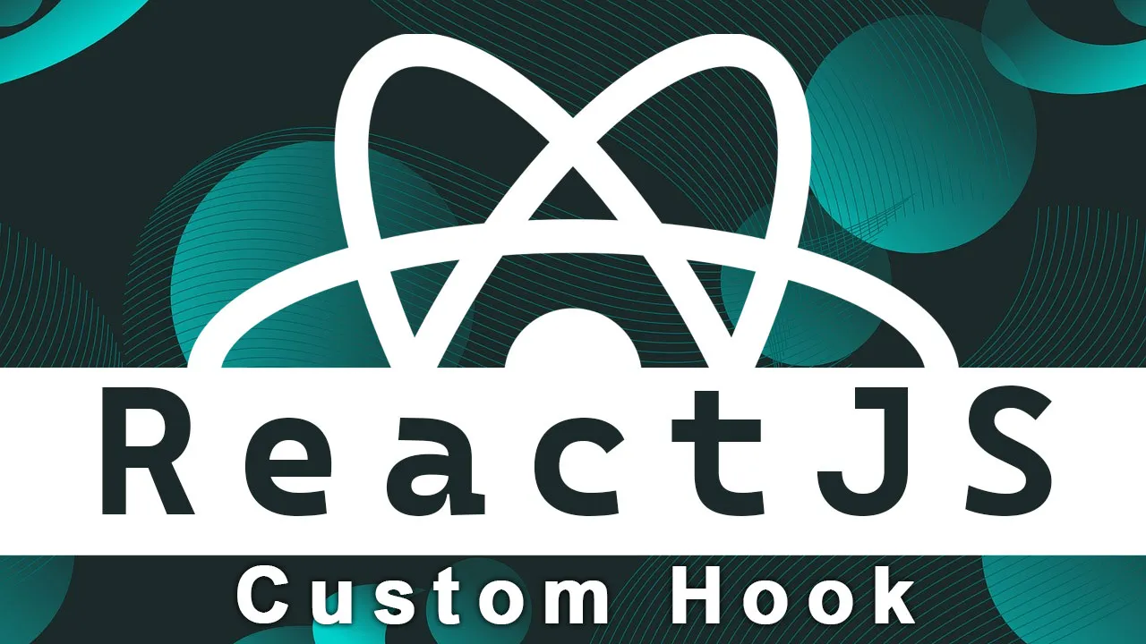 Create and Use Own Custom Hook in React Js 