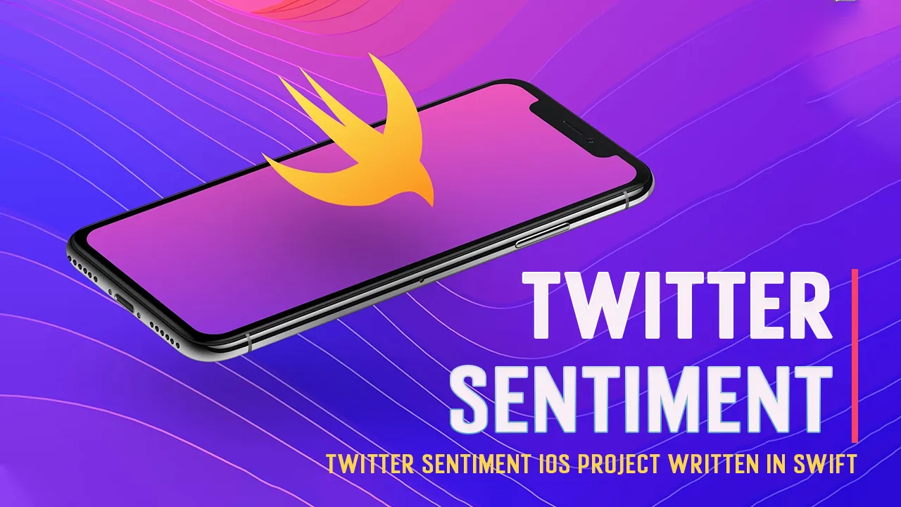Twitter Sentiment iOS Project Written in Swift
