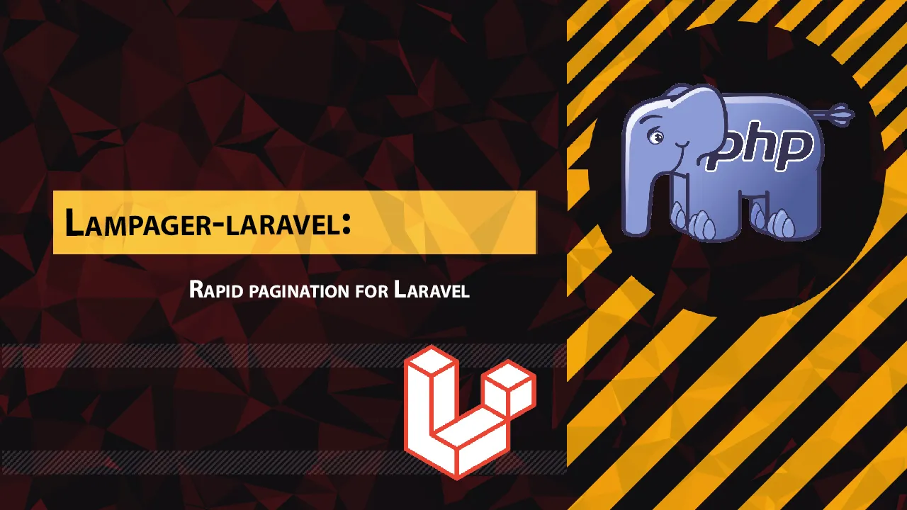 Lampager-laravel: Rapid Pagination for Laravel