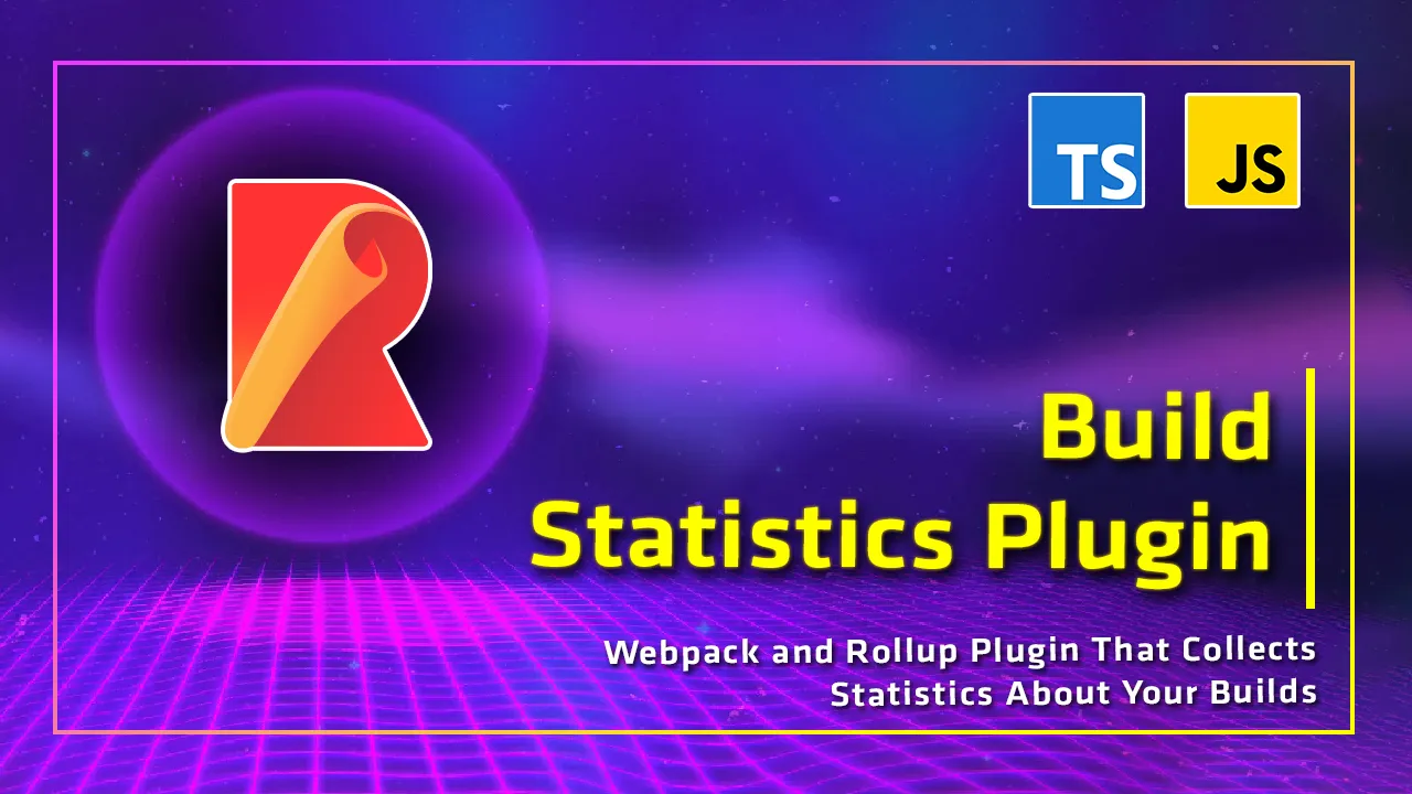 Webpack and Rollup Plugin That Collects Statistics About Your Builds