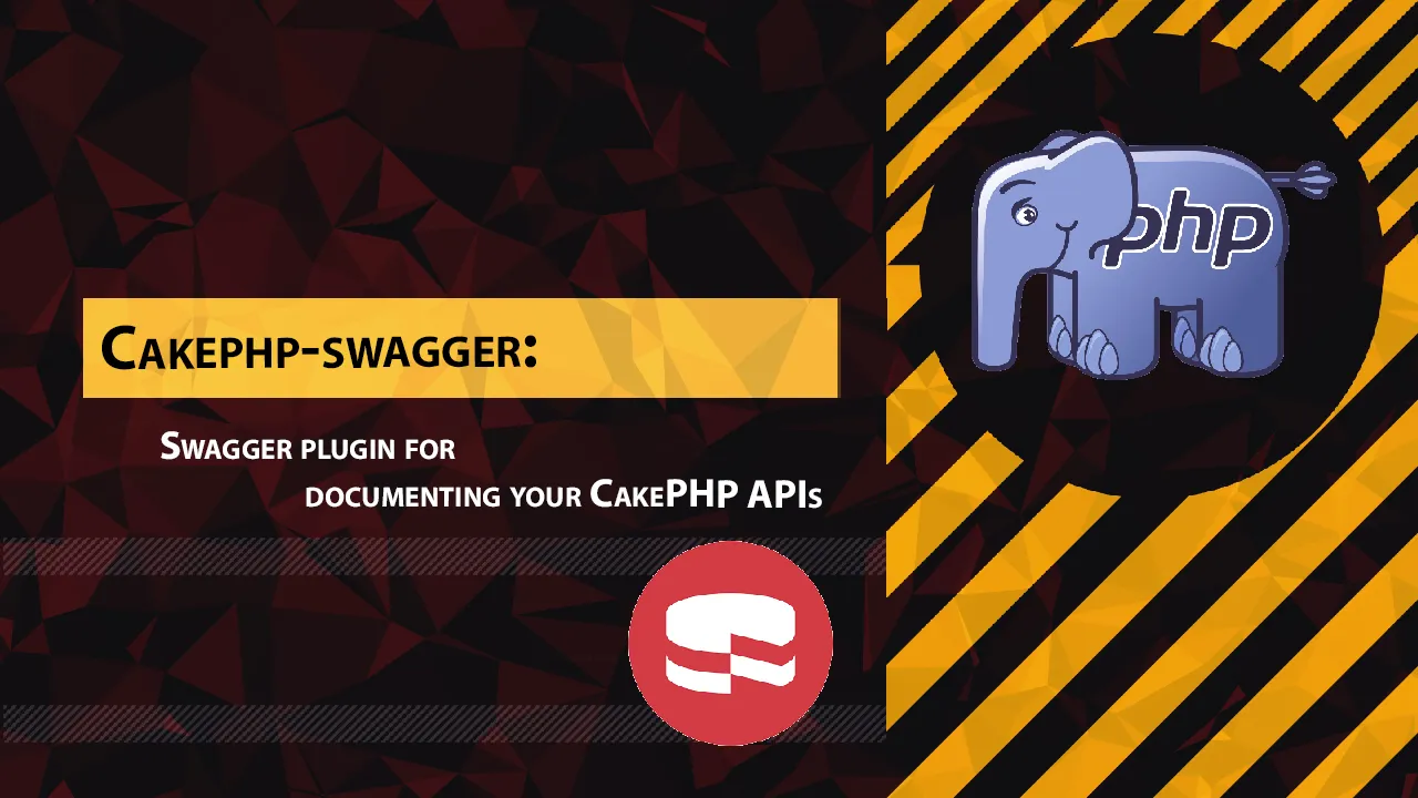 Cakephp-swagger: Swagger Plugin for Documenting Your CakePHP APIs