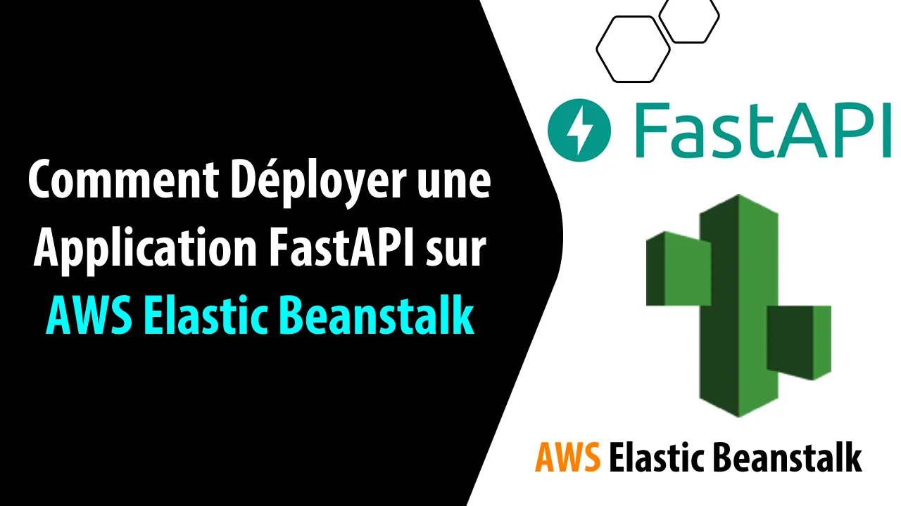 Comment Déployer une Application FastAPI sur AWS Elastic Beanstalk