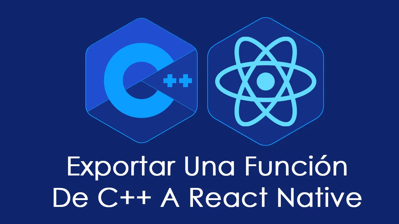 Cómo Exportar Una Función De C++ A React Native