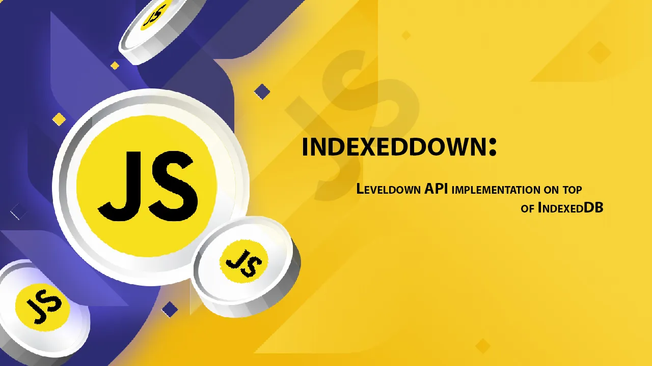 indexeddown: Leveldown API implementation on top of IndexedDB